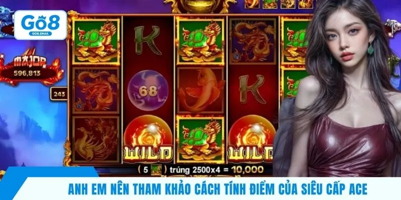 Anh em nên tham khảo cách tính điểm của siêu cấp ACE
