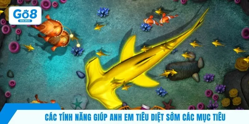 Các tính năng giúp anh em tiêu diệt sớm các mục tiêu