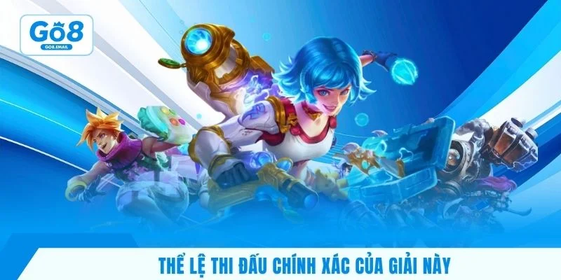 Thể lệ thi đấu chính xác của giải này